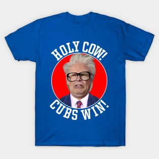 HARRY CARAY -- HOLY COW! T-Shirt